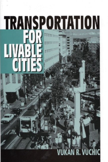 Book cover of: Transportation for Livable Cities