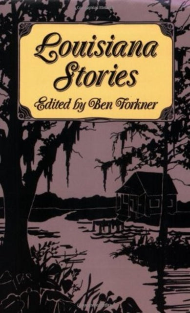 Book cover of: Louisiana Stories. By: Ben Forkner