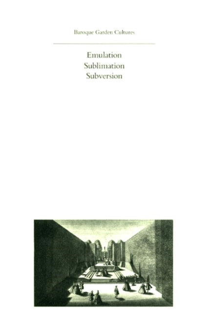 Book cover of: Baroque Garden Cultures. By: Michel Conan