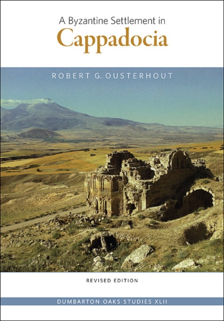 Book cover of: Byzantine Settlement in Cappadocia. By: Robert G. Ousterhout