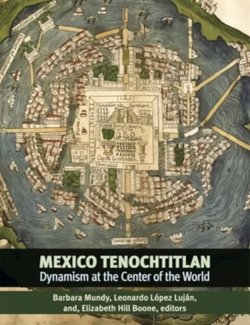 Book cover of: Mexico-Tenochtitlan. By: Barbara E. Mundy