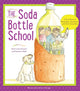 Book cover of: Soda Bottle School. By: Laura Kutner