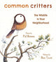 Book cover of: Common Critters. By: Pat Brisson