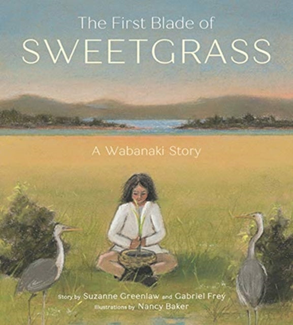 Book cover of: First Blade of Sweetgrass. By: Suzanne Greenlaw