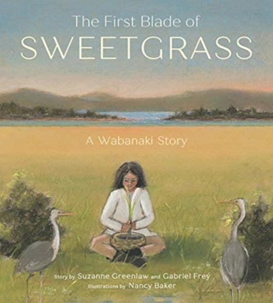 Book cover of: First Blade of Sweetgrass. By: Suzanne Greenlaw