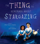 Book cover of: Thing to Remember about Stargazing. By: Matt Forrest Esenwine
