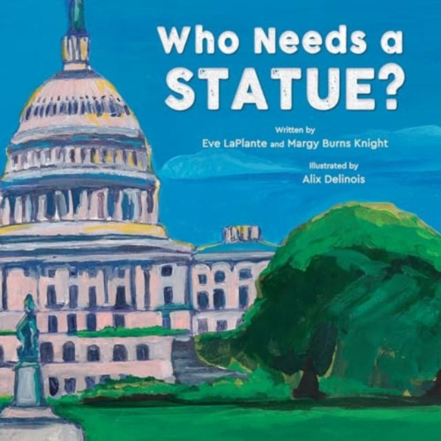 Book cover of: Who Needs a Statue?
