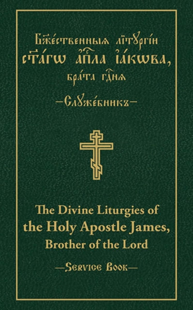 Divine Liturgies of the Holy Apostle James, Brother of the Lord, Slavonic-English Parallel Text 9780884654308 Vitaly Permiakov