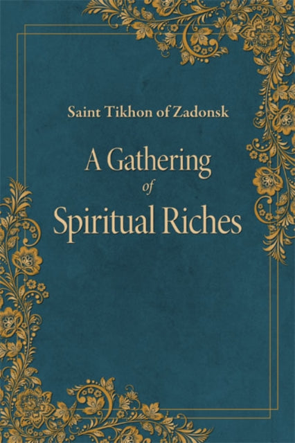 Book cover of: Gathering of Spiritual Riches. By: Tikhon of Zadonsk
