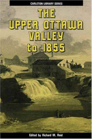 The Upper Ottawa Valley to 1855