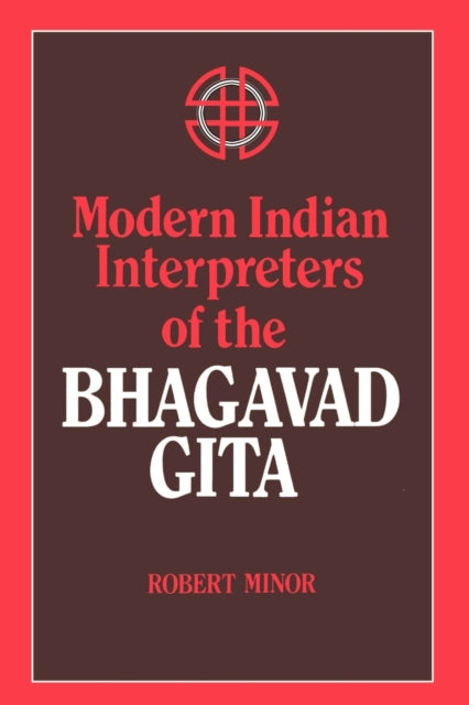 Book cover of: Modern Indian Interpreters of the Bhagavad Gita