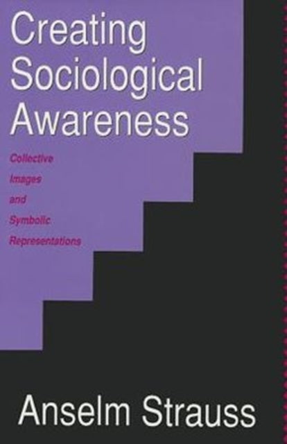 Book cover of: Creating Sociological Awareness