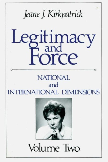 Book cover of: Legitimacy and Force: State Papers and Current Perspectives