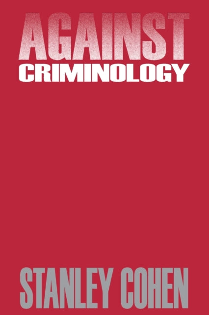 Book cover of: Against Criminology