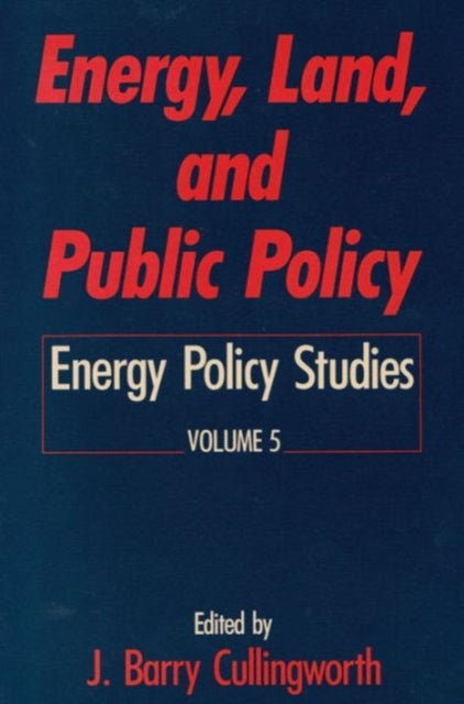 Book cover of: Energy, Land and Public Policy