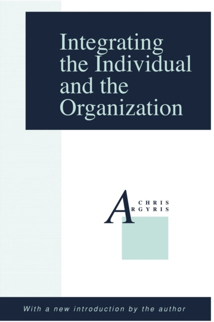 Book cover of: Integrating the Individual and the Organization