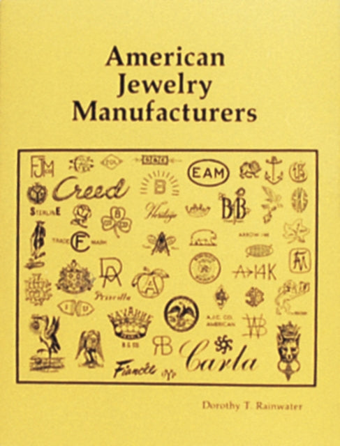 Book cover of: American Jewelry Manufacturers. By: Dorothy T. Rainwater