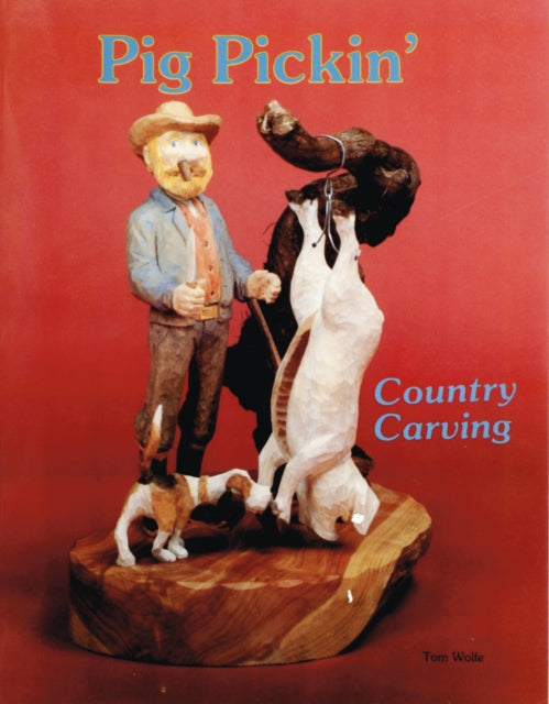 Book cover of: Country Carving (Pig Pickin’)