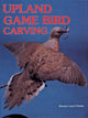 Book cover of: Upland Game Bird Carving