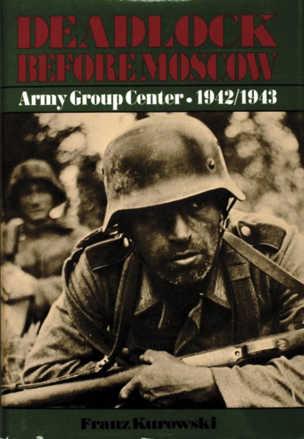 Book cover of: Deadlock Before Moscow. By: Franz Kurowski