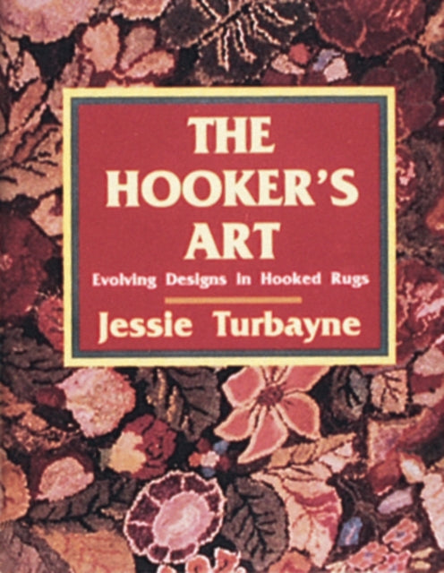 Book cover of: Hooker's Art:. By: Jessie Turbayne
