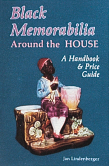 Book cover of: Black Memorabilia Around the House. By: Jan Lindenberger