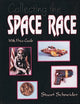 Book cover of: Collecting the Space Race. By: Stuart Schneider