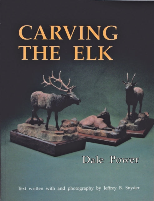 Book cover of: Carving the Elk. By: Dale Power
