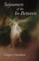 Book cover of: Sojourners of the In–Between. By: Gregory Djanikian