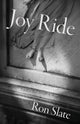 Book cover of: Joy Ride. By: Ron Slate