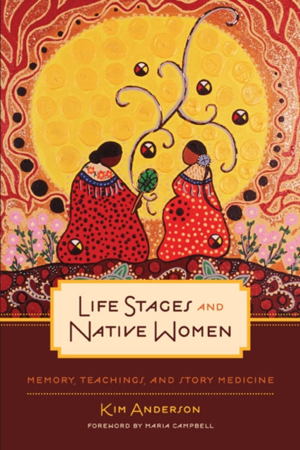 Book cover of: Life Stages and Native Women. By: Kim Anderson