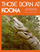 Book cover of: Those Born at Koona. By: Carolyn Smyly