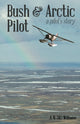 Book cover of: Bush and Arctic Pilot. By: Al R. Williams