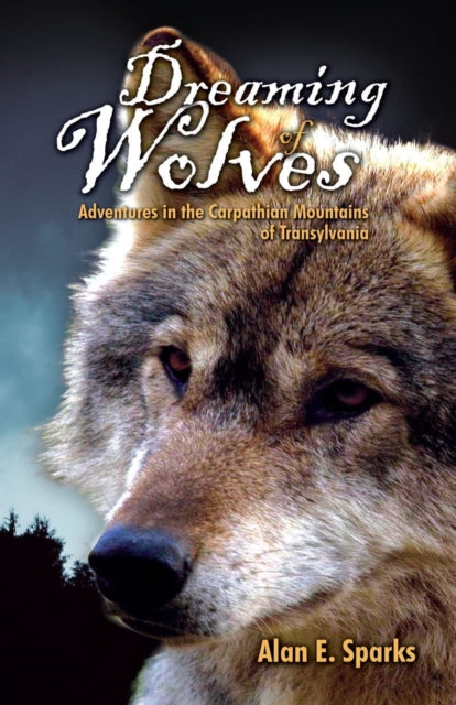 Book cover of: Dreaming of Wolves. By: Alan E. Sparks