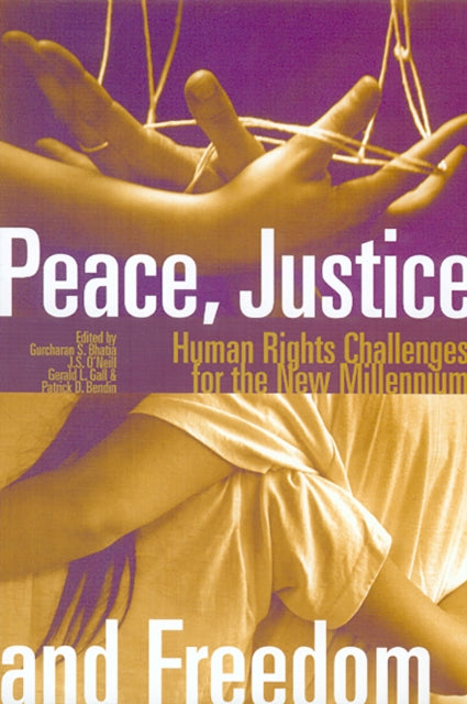 Book cover of: Peace, Justice and Freedom. By: J.S. O'Neill