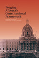 Book cover of: Forging Alberta's Constitutional Framework