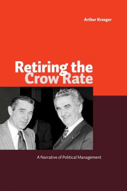 Book cover of: Retiring the Crow Rate. By: Arthur Kroeger