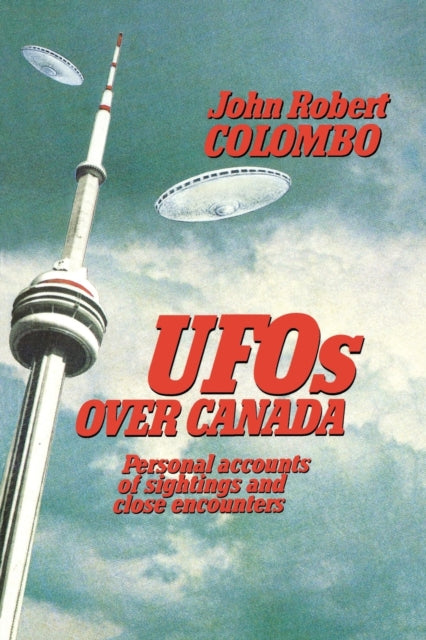 Book cover of: UFOs Over Canada. By: John Robert Columbo