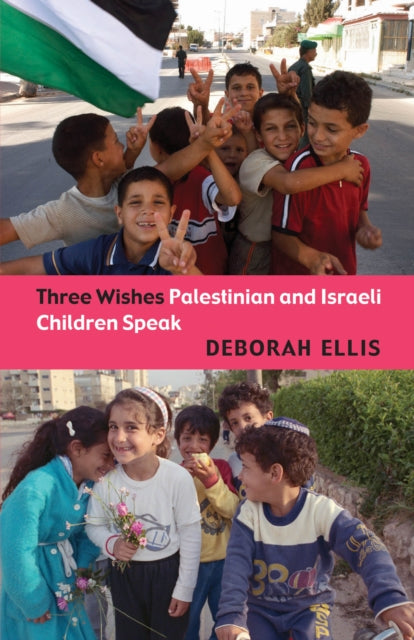 Book cover of: Three Wishes. By: Deborah Ellis