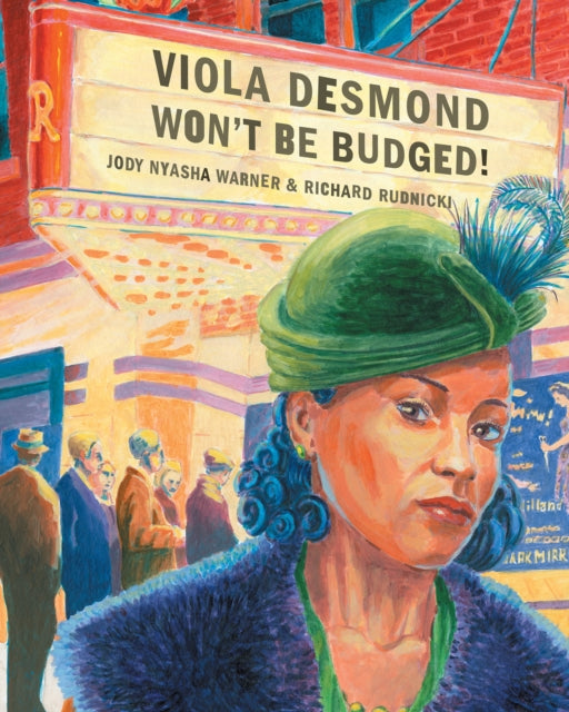 Book cover of: Viola Desmond Won't Be Budged /fxl. By: Jody Nyasha Warner