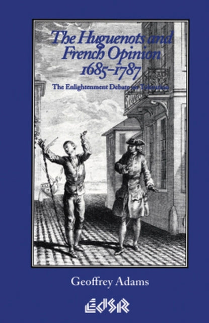 Book cover of: Huguenots and French Opinion, 1685-1787