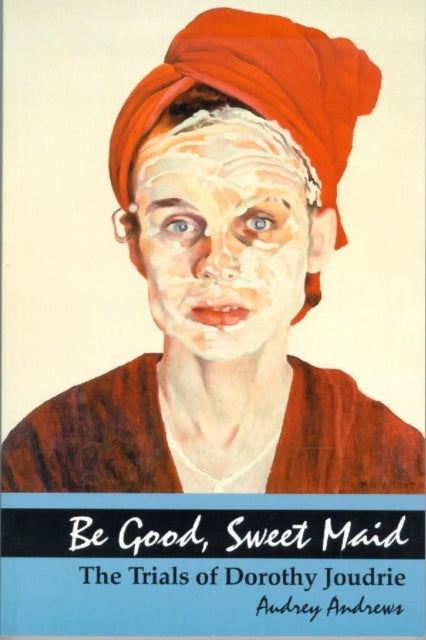 Book cover of: Be Good, Sweet Maid. By: Audrey Andrews