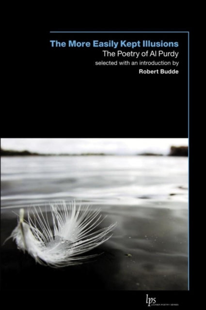 Book cover of: More Easily Kept Illusions. By: Al Purdy
