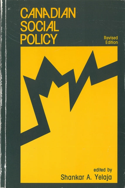 Book cover of: Canadian Social Policy. By: Shankar A. Yelaja