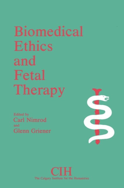 Book cover of: Biomedical Ethics and Fetal Therapy