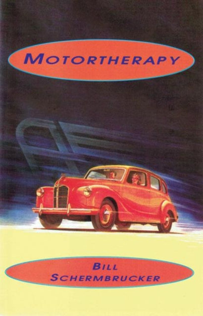 Book cover of: Motortherapy. By: Bill Schermbrucker