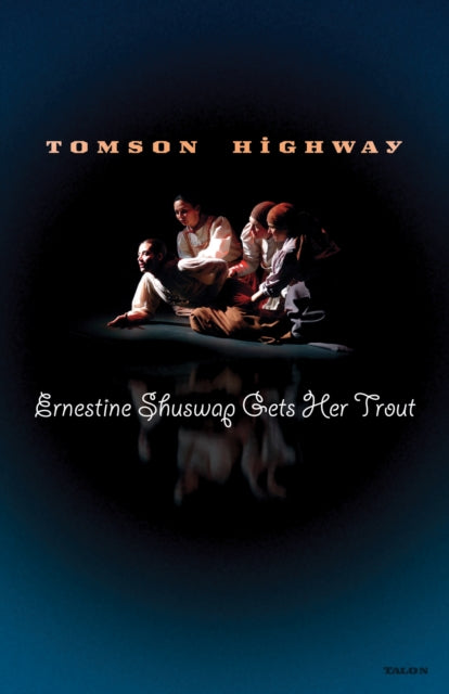 Book cover of: Ernestine Shuswap Gets Her Trout. By: Tomson Highway