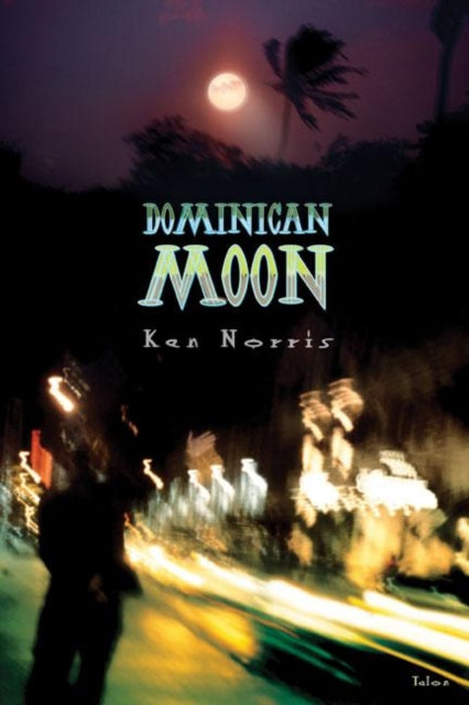 Book cover of: Dominican Moon. By: Ken Norris