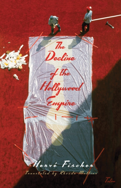 Book cover of: Decline of the Hollywood Empire. By: Herve Fischer