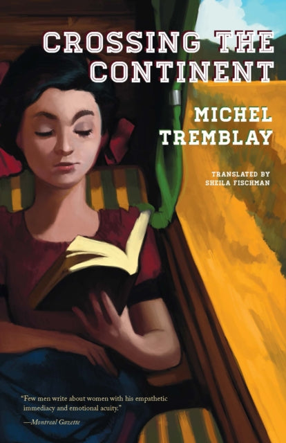 Book cover of: Crossing the Continent. By: Tremblay, Michel